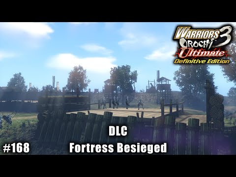 Warriors Orochi 3 Ultimate: Story Gameplay Part #168 - DLC: Fortress Besieged