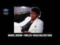 MICHAEL JACKSON THRILLER VOCAL ONLY ISOLATED TRACK