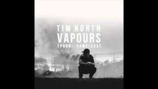 Tim North - "Vapours" OFFICIAL VERSION