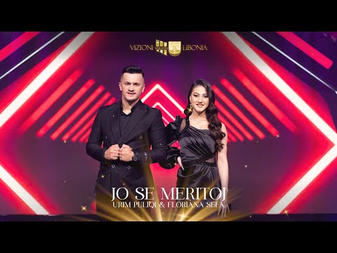 Urim Puliqi & Floriana Sefa - Jo se meritoj #Gezuar2023