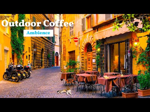 Outdoor Coffee Shop Ambience - Morning Italy Cafe Ambience with Jazz in the old Cozy Street in Rome