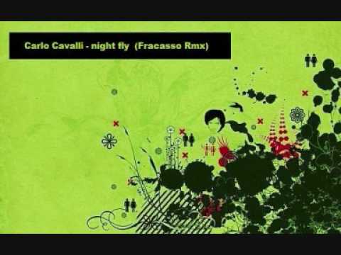 Carlo Cavalli - Night Fly (Fracasso Rmx)