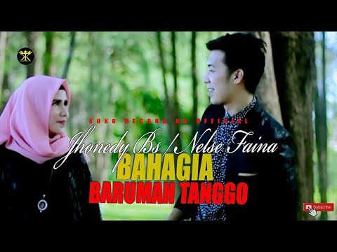 Jhonedy BS • Nelse Faina • Bahagia Barumah Tanggo • Dendang Minang (Official Music Video )