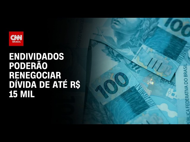 Desenrola 2.0: Endividados poderão renegociar dívida de até R$ 15 mil | CNN 360°