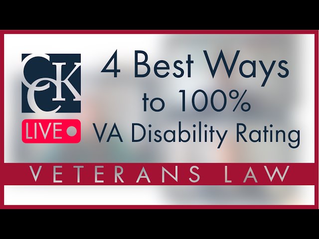 4 Best Ways to 100% VA Disability Rating