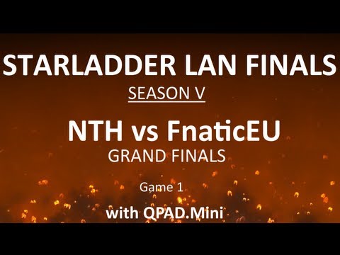StarLadder LAN Finals GRAND FINALS S5: NTH vs FnaticEU, game 1 /w QPAD Mini (Sorry, laggy)