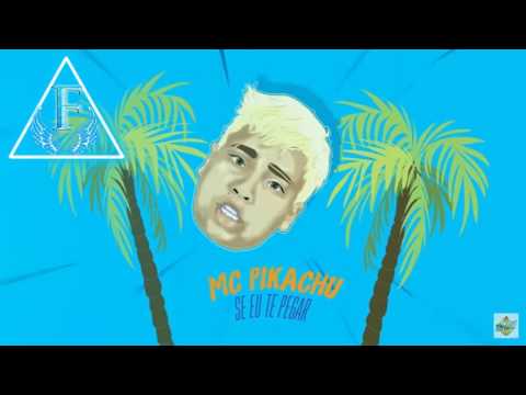 MC Pikachu - Se eu te pegar (DJ Lucas Power Som) Lançamento 2017