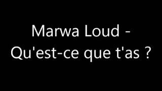 Qu&#39;est ce que t&#39;as ? parole