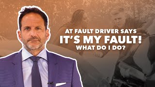 The At-Fault Driver Says The Car Accident Is My Fault - What Do I Do?