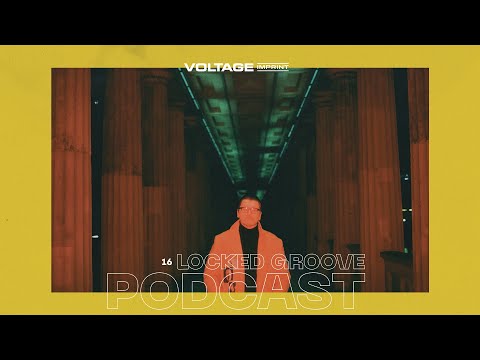 VOLTAGE Podcast 16 - Locked Groove