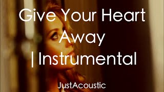 Give Your Heart Away - Ella Henderson (Acoustic Instrumental)