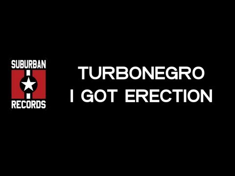 Turbonegro - I Got Erection