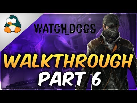 Watch Dogs Gameplay Walkthrough Part 6