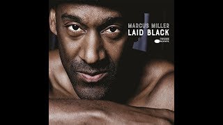Marcus Miller - 7-T's [feat. Trombone Shorty]