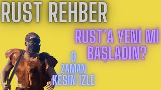 BU VİDEOYU İZLEMEDEN SAKIN RUSTA BAŞLAMA - Rust REHBER 2025