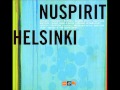 Nuspirit Helsinki - Nuspirit Helsinki [Full Album]