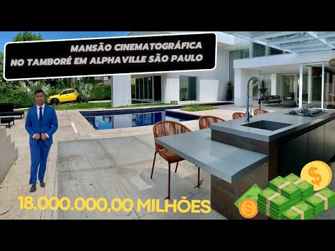 MANSÃO CINEMATOGRÁFICA DE R$ 18.000.000,00 NO TAMBORÉ EM ALPHAVILLE SÃO PAULO