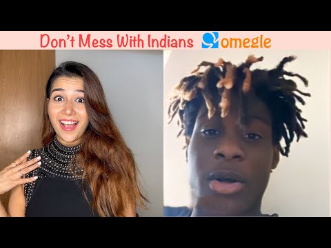 Racist strangers on Omegle | Don't mess with Indians