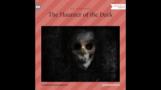The Haunter of the Dark – H. P. Lovecraft (Full Horror Audiobook)
