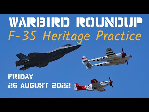 Warbird Roundup 2022 Arrivals - Friday August 26 B-25 F-35 heritage flight Nampa Warhawk Air Museum