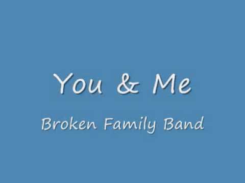 You and me - broken family band