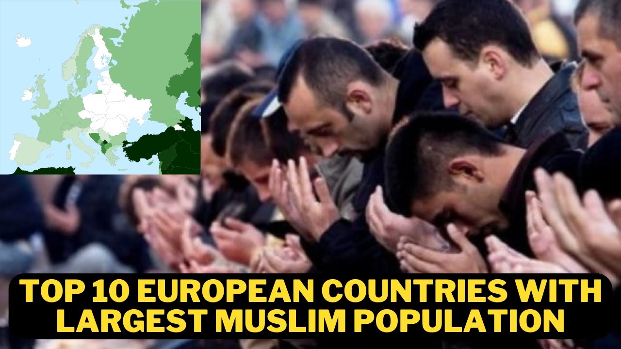 Top 10 European Countries with Largest Muslim Population