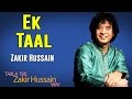 Ek Taal | Ustad Zakir Hussain (Album: Tabla - The Zakir Hussain Way - Music Today Ek Taal | Ustad Zakir Hussain (Album: Tabla - The Zakir Hussain Way