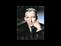 Bing Crosby - Whither Thou Goest (1962)
