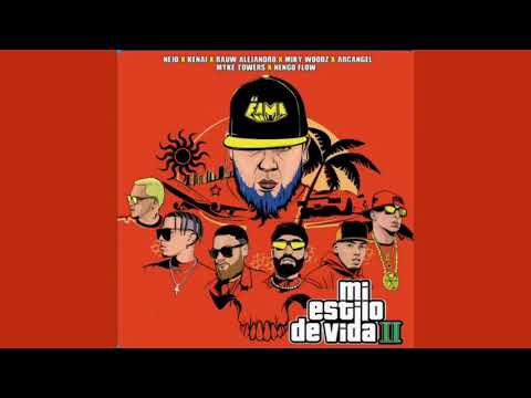 Nejo Ft. Myke Towers Kenai Rauw Alejandro Arcangel Nengo Flow y Miky Woodz - Mi Estilo De Vida 2