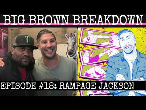 Big Brown Breakdown - Episode 18: Rampage Jackson