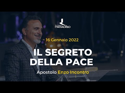 Il segreto della pace | Apostolo Enzo Incontro | 16 Gennaio 2022