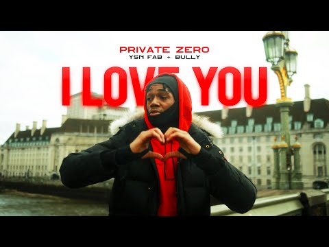 Private Zero - I Love You feat. YSN Fab & Bully (Official Music Video)