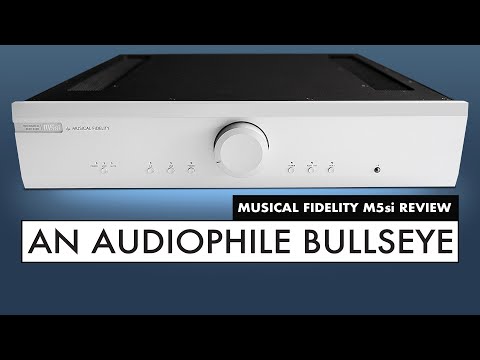 Choosing the RIGHT Amplifier by Musical Fidelity M5si Amplifier Review