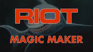 Riot - Magic Maker (Lyrics) HQ Audio