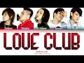 BIGBANG 빅뱅 Love Club Color Coded Lyrics Eng