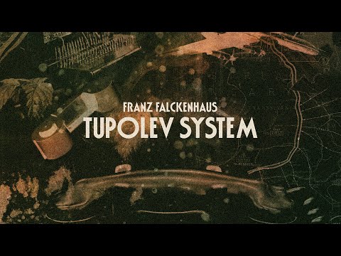 Franz Falckenhaus — Tupolev System (Giallo Disco, 2018)