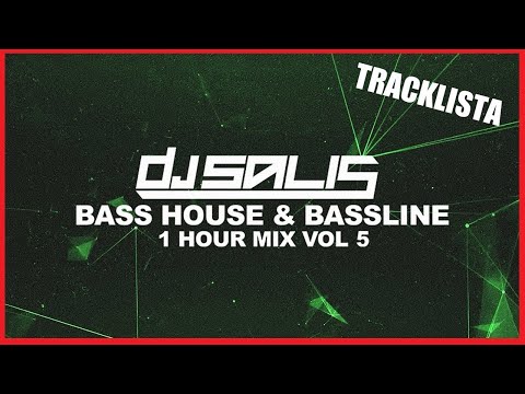 BASS HOUSE & BASSLINE 1 HOUR MIX #5 DJ SALIS | +TRACKLISTA