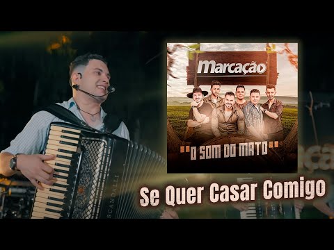 Marcação - Se Quer Casar Comigo (Clipe Oficial) - Álbum O Som Do Mato