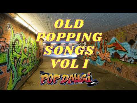 Popping Mixtape | Old Music Songs | DJSET | By PopDaygi