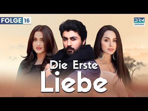 Die erste Liebe | Folge 16 | Beste Serie auf Deutsch | Deutsche Synchronisation | CI1O