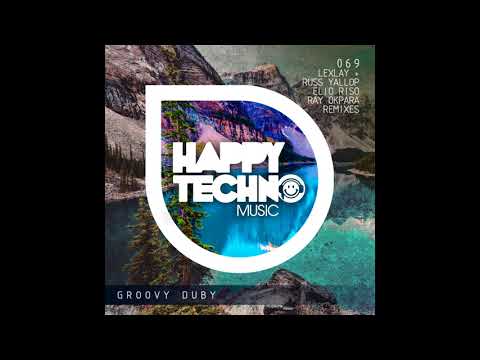 Lexlay - Groovy Duby (Elio Riso Remix) [Happy Techno Music]