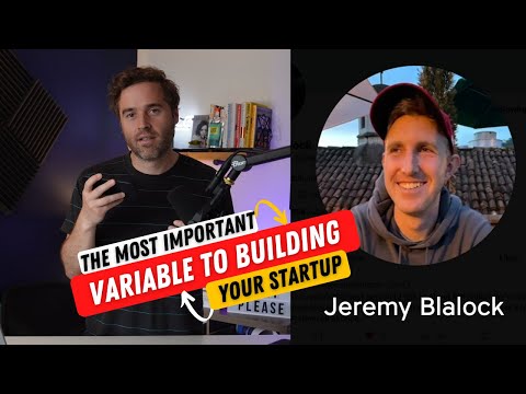 Episode 235: The Most Important Variable to Building Your Startup
