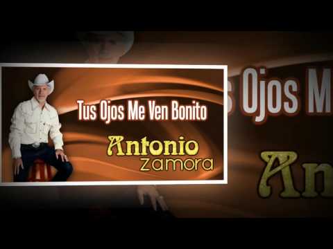Tus Ojos Me Ven Bonito – Antonio Zamora