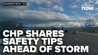 CHP shares winter driving safety tips as storm moves through Kern County
