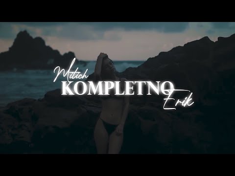 MITICH x ERIK - KOMPLETNO (Official Visual)