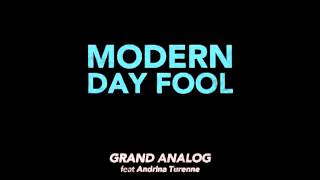 GRAND ANALOG Modern Day Fool (feat Andrina Turenne) 