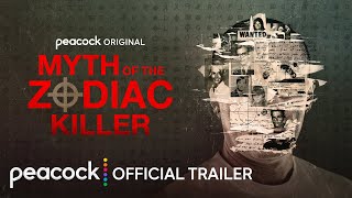 Myth of the Zodiac Killer | Official Trailer | Peacock Original