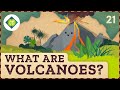What Are Volcanoes? Crash Course Geography #21
