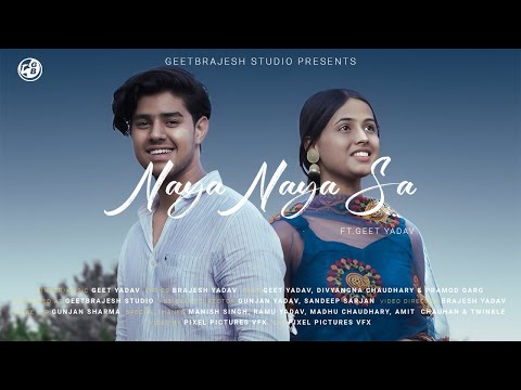 Geet yadav - Naya naya sa (Official video) ft. divyangna | New song 2022