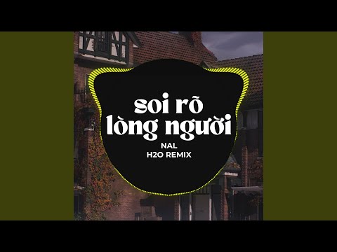 Soi Rõ Lòng Người (Remix)